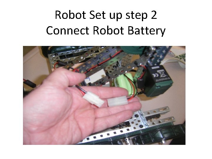 Robot Set up step 2 Connect Robot Battery 