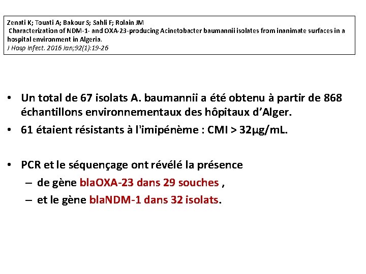 Zenati K; Touati A; Bakour S; Sahli F; Rolain JM Characterization of NDM-1 -