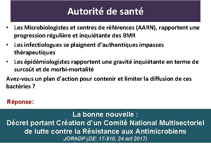 Autorité de santé • Les Microbiologistes et centres de références (AARN), rapportent une progression