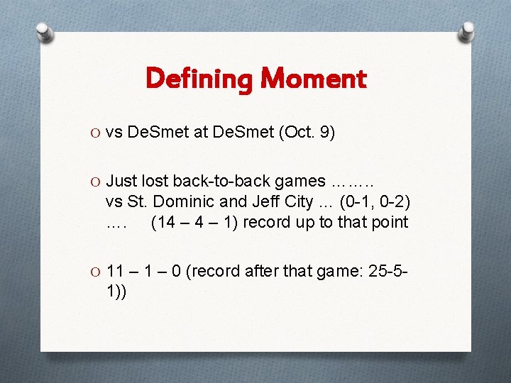 Defining Moment O vs De. Smet at De. Smet (Oct. 9) O Just lost