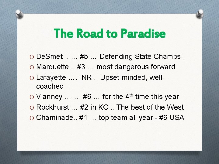 The Road to Paradise O De. Smet …. . #5 … Defending State Champs