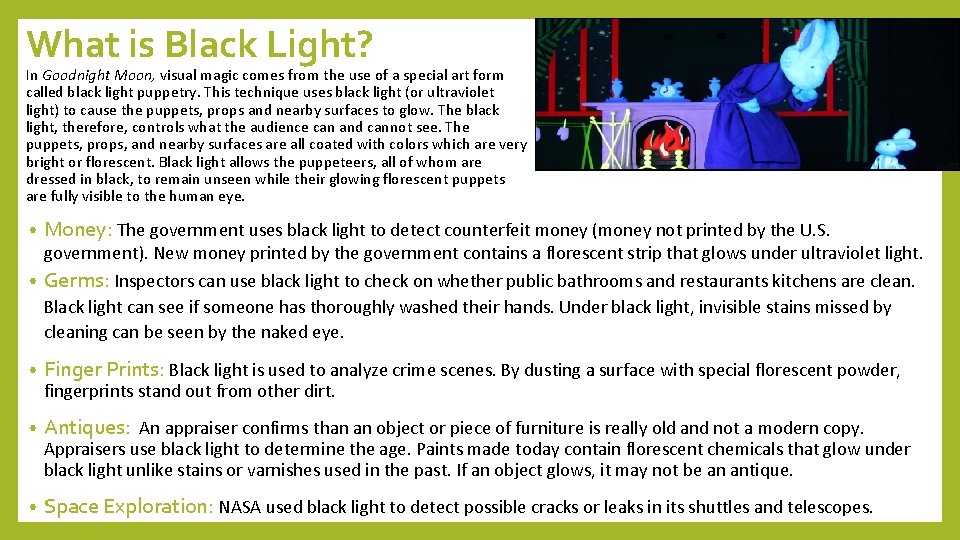 What is Black Light? In Goodnight Moon, visual magic comes from the use of