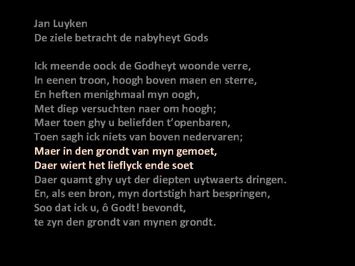 Jan Luyken De ziele betracht de nabyheyt Gods Ick meende oock de Godheyt woonde