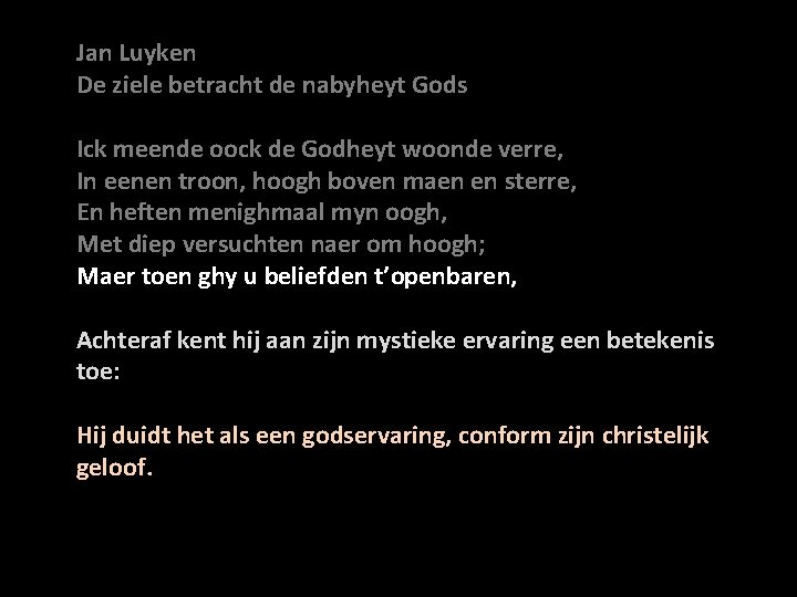 Jan Luyken De ziele betracht de nabyheyt Gods Ick meende oock de Godheyt woonde