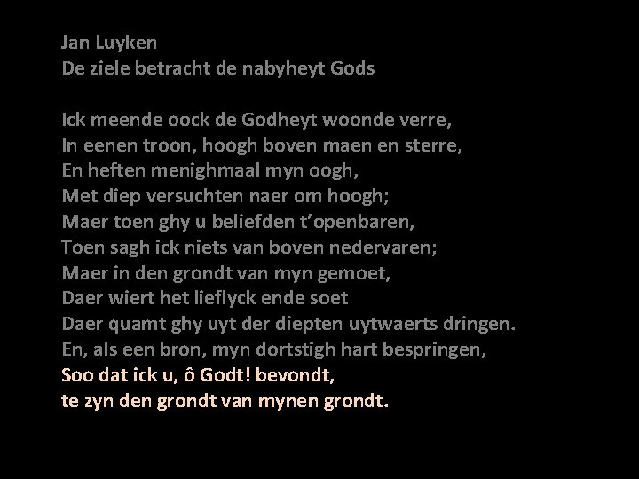 Jan Luyken De ziele betracht de nabyheyt Gods Ick meende oock de Godheyt woonde