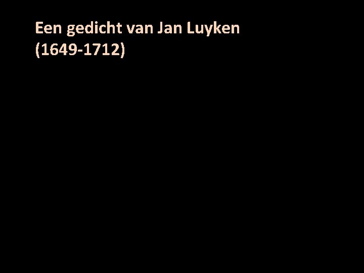 Een gedicht van Jan Luyken (1649 -1712) 