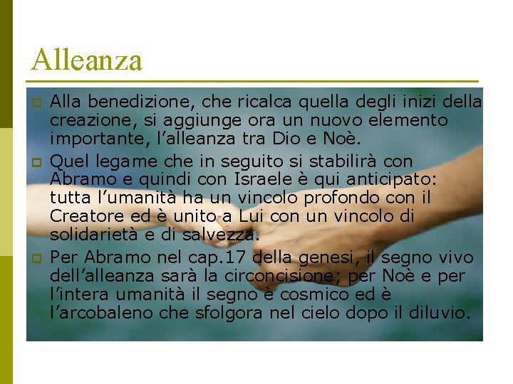 Alleanza p p p Alla benedizione, che ricalca quella degli inizi della creazione, si
