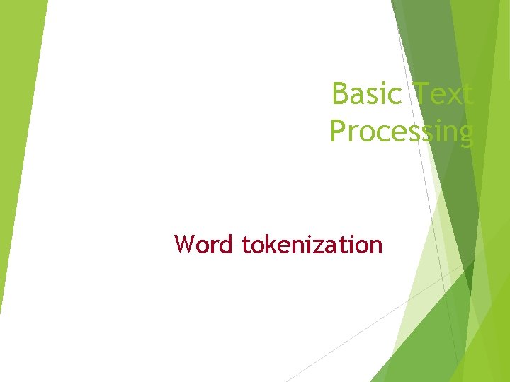 Basic Text Processing Word tokenization 