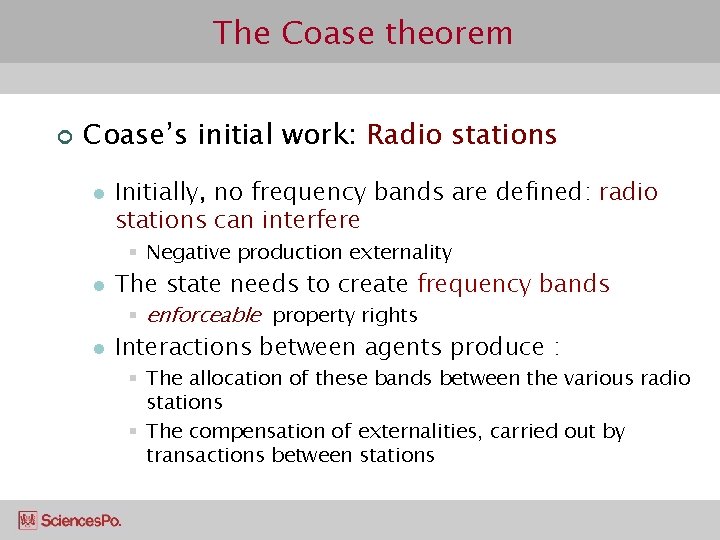 The Coase theorem ¢ Coase’s initial work: Radio stations l Initially, no frequency bands