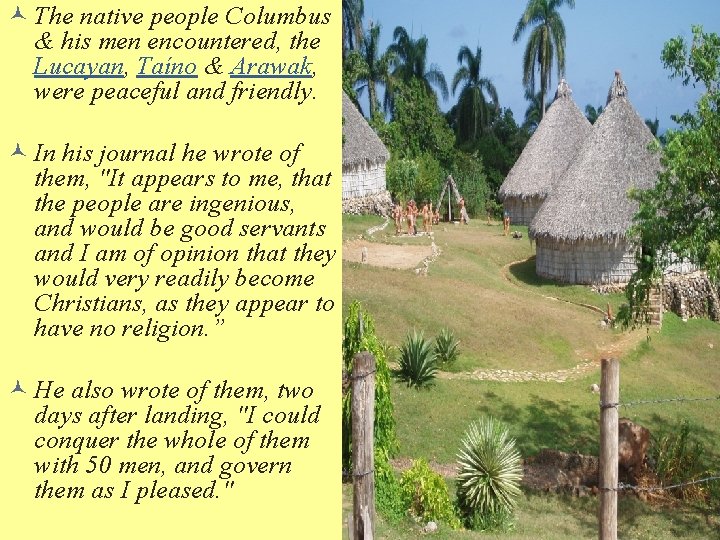 © The native people Columbus & his men encountered, the Lucayan, Taíno & Arawak,
