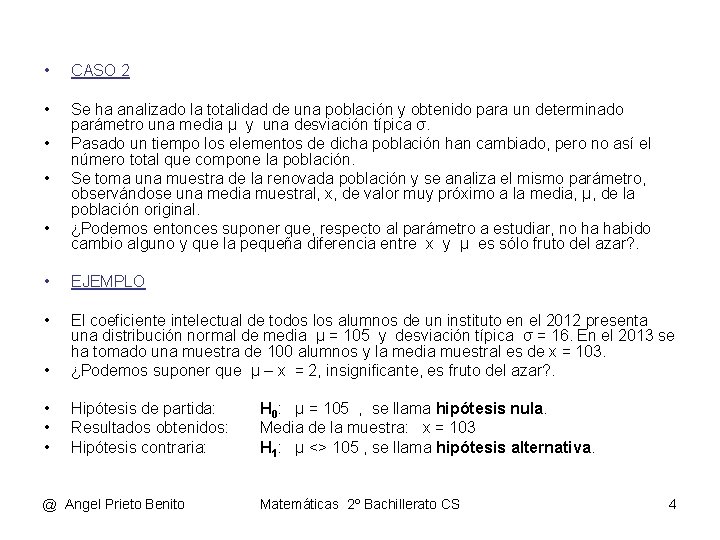  • CASO 2 • Se ha analizado la totalidad de una población y