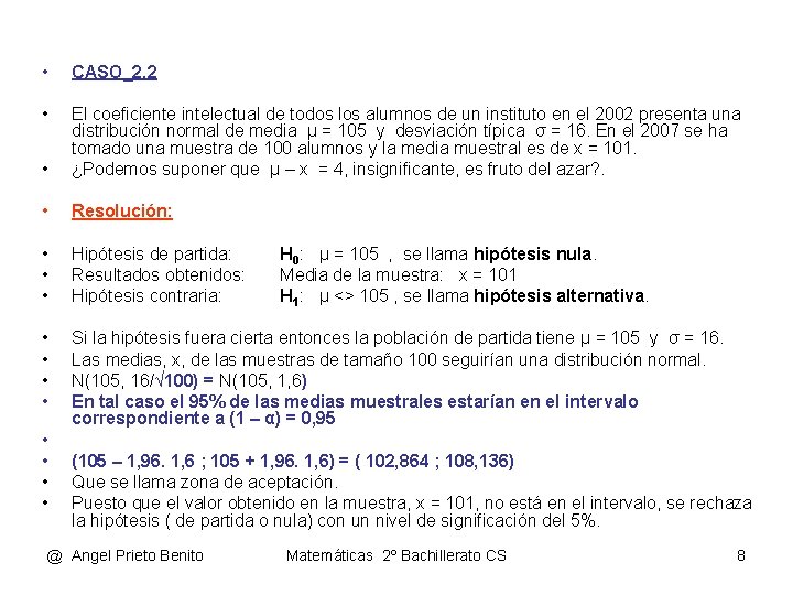  • CASO_2. 2 • • El coeficiente intelectual de todos los alumnos de