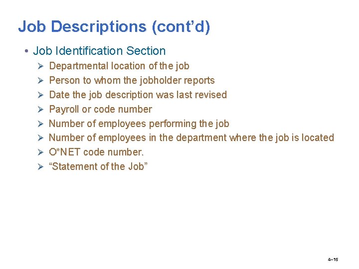 Job Descriptions (cont’d) • Job Identification Section Ø Departmental location of the job Ø