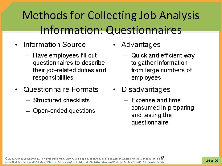 Methods for Collecting Job Analysis Information: Questionnaires • Information Source – Have employees fill