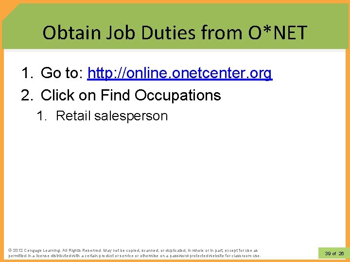 Obtain Job Duties from O*NET 1. Go to: http: //online. onetcenter. org 2. Click