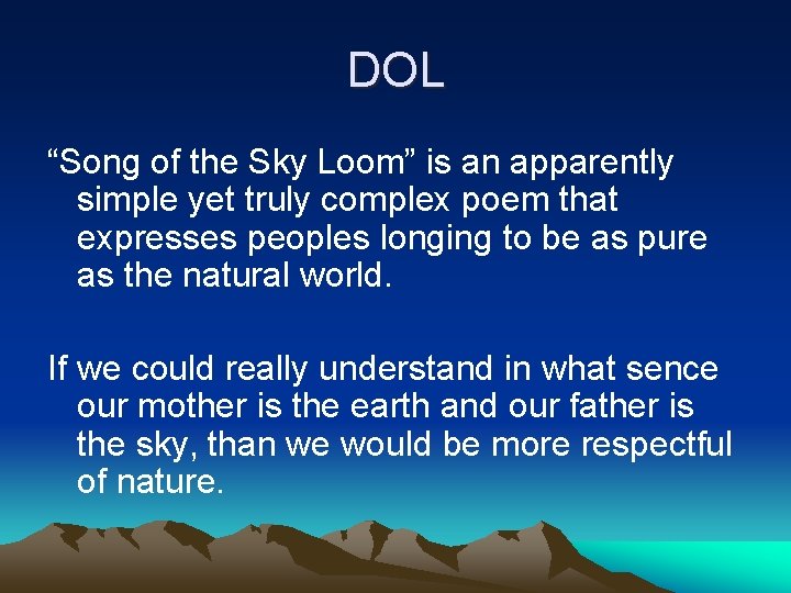 DOL “Song of the Sky Loom” is an apparently simple yet truly complex poem