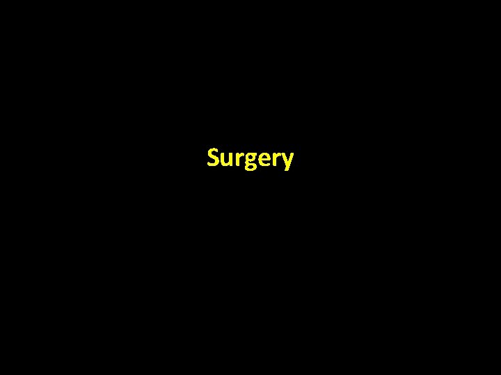 Surgery 