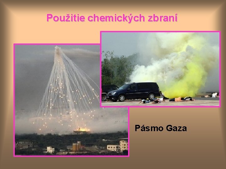 Použitie chemických zbraní Pásmo Gaza 