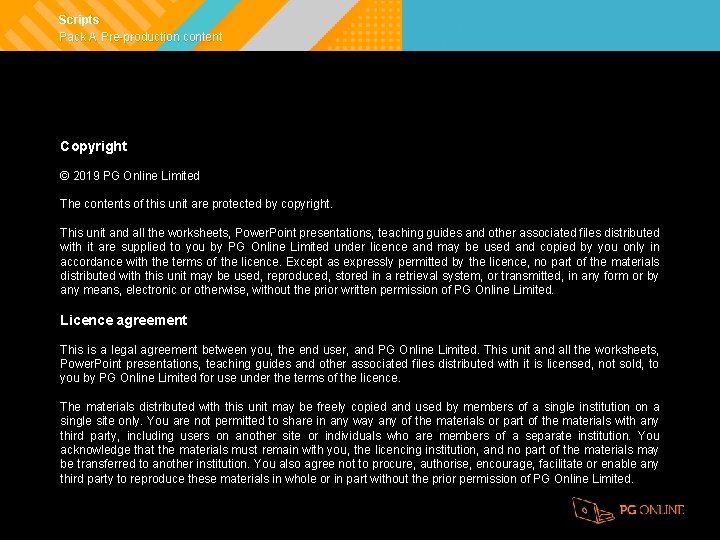 Scripts Pack A Pre-production content Copyright © 2019 PG Online Limited The contents of