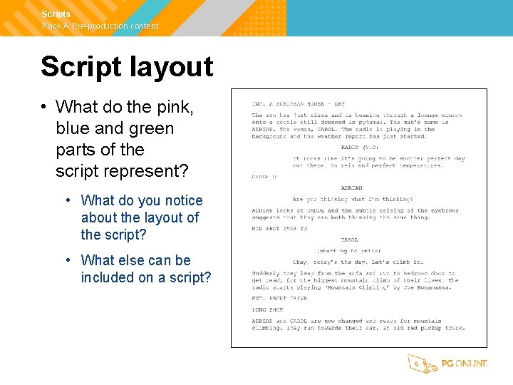 Scripts Pack A Pre-production content Script layout • What do the pink, blue and