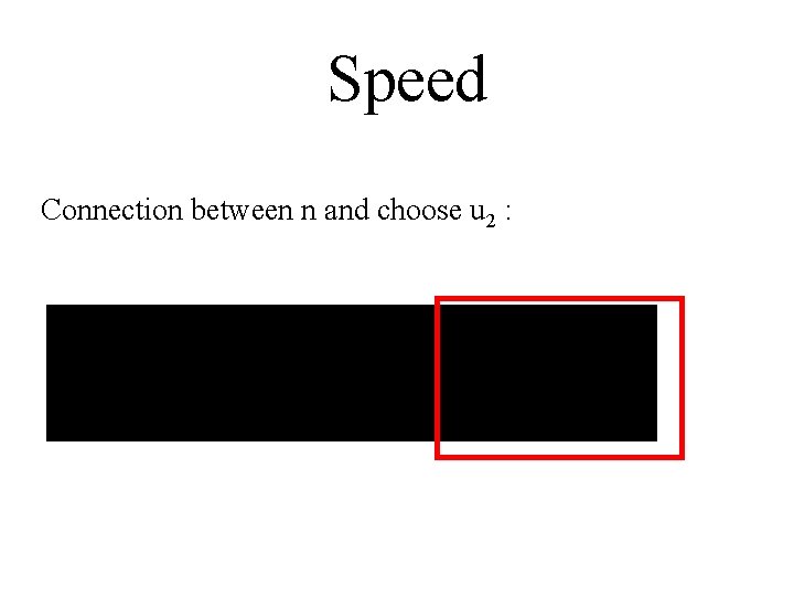 Speed Connection between n and choose u 2 : 