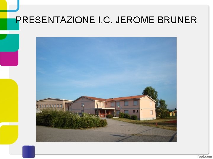 PRESENTAZIONE I. C. JEROME BRUNER 