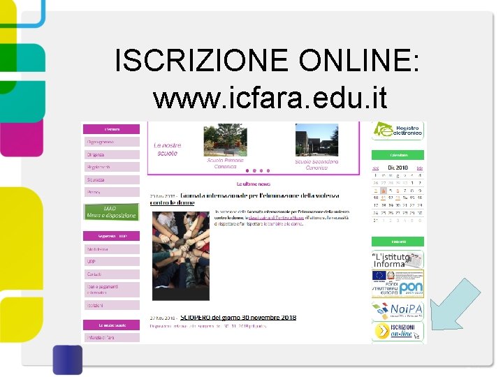 ISCRIZIONE ONLINE: www. icfara. edu. it 