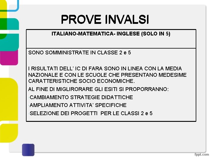 PROVE INVALSI ITALIANO-MATEMATICA- INGLESE (SOLO IN 5) SONO SOMMINISTRATE IN CLASSE 2 e 5