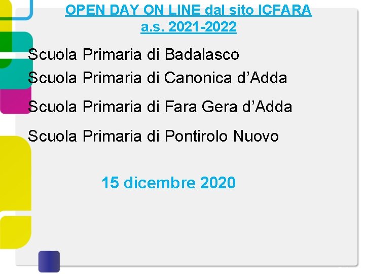 OPEN DAY ON LINE dal sito ICFARA a. s. 2021 -2022 Scuola Primaria di