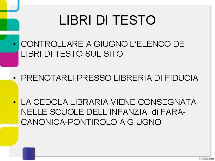 LIBRI DI TESTO • CONTROLLARE A GIUGNO L’ELENCO DEI LIBRI DI TESTO SUL SITO