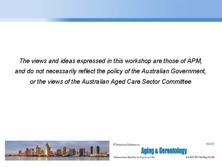 The views and ideas expressed in this workshop are those of APM, and do