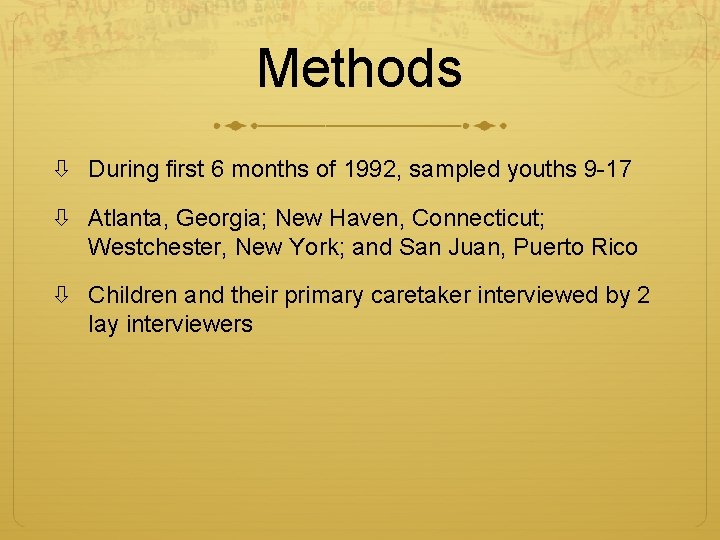 Methods During first 6 months of 1992, sampled youths 9 -17 Atlanta, Georgia; New