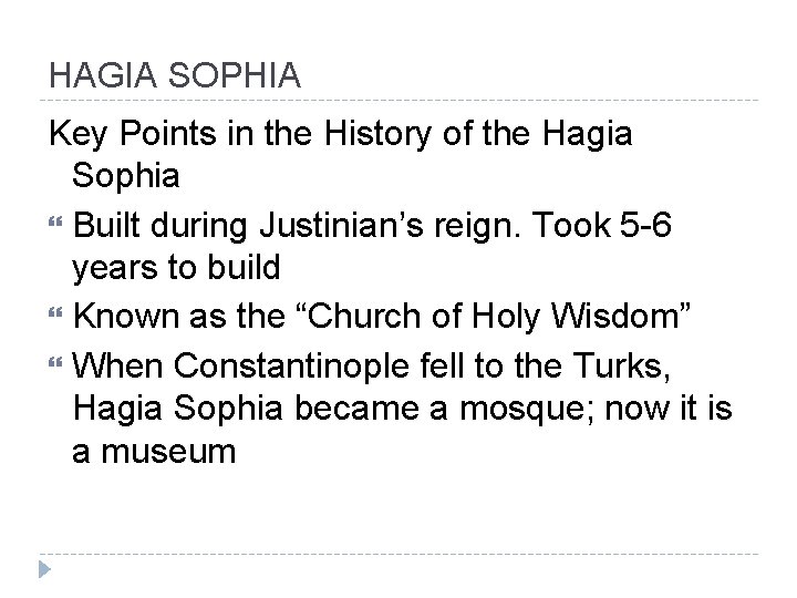 HAGIA SOPHIA Key Points in the History of the Hagia Sophia Built during Justinian’s