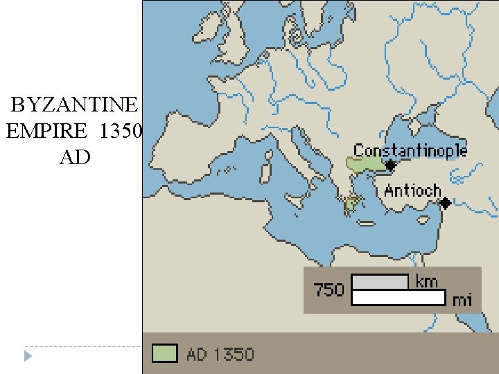 BYZANTINE EMPIRE 1350 AD 