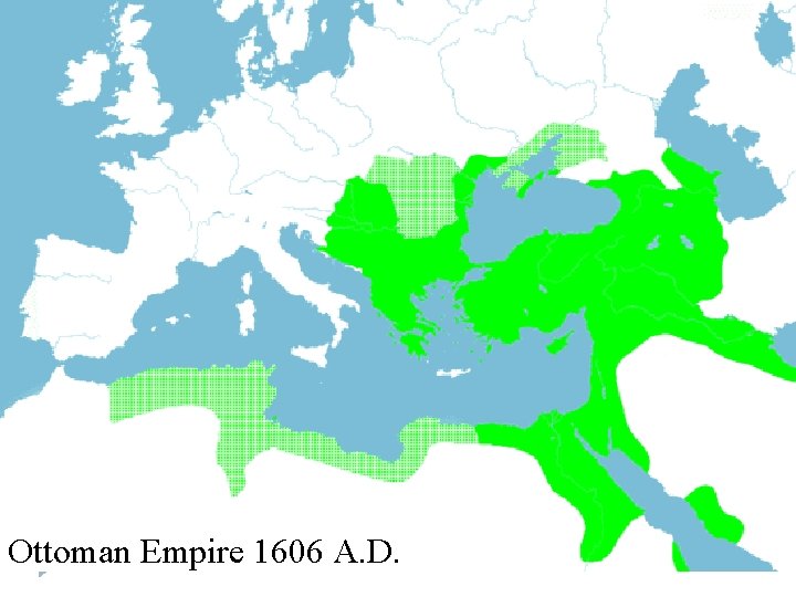 Ottoman Empire 1606 A. D. 