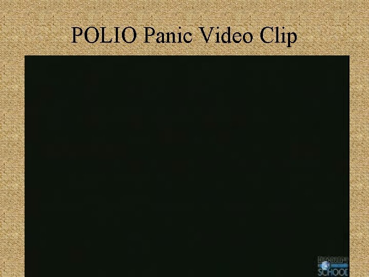 POLIO Panic Video Clip 