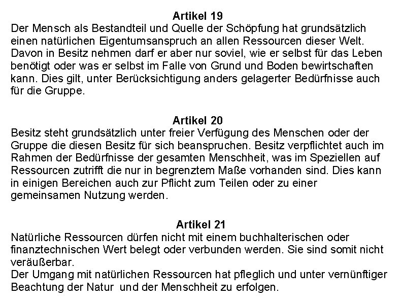 Artikel 19 Der Mensch als Bestandteil und Quelle der Schöpfung hat grundsätzlich einen natürlichen