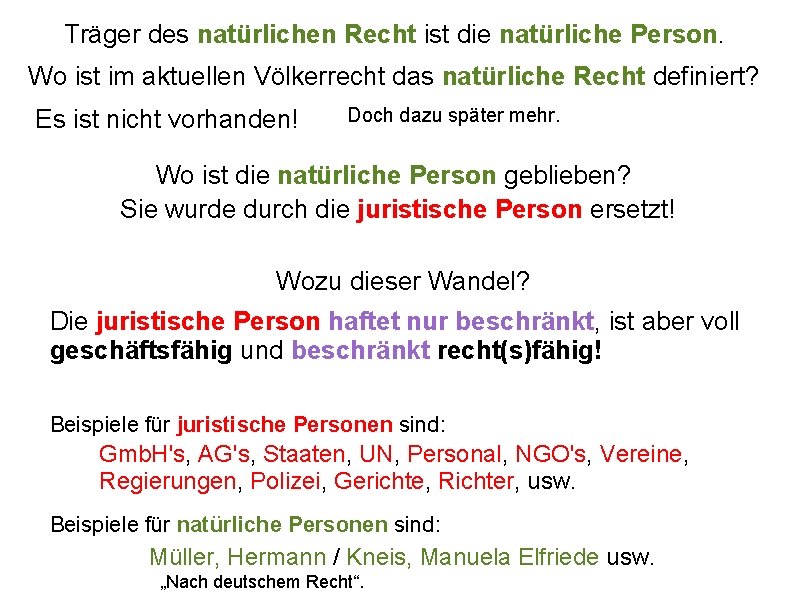 Träger des natürlichen Recht ist die natürliche Person. Wo ist im aktuellen Völkerrecht das