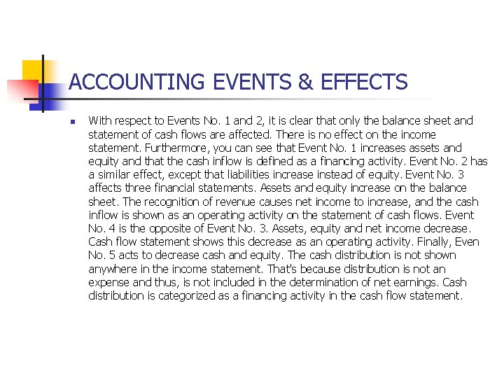 ACCOUNTING EVENTS & EFFECTS n With respect to Events No. 1 and 2, it