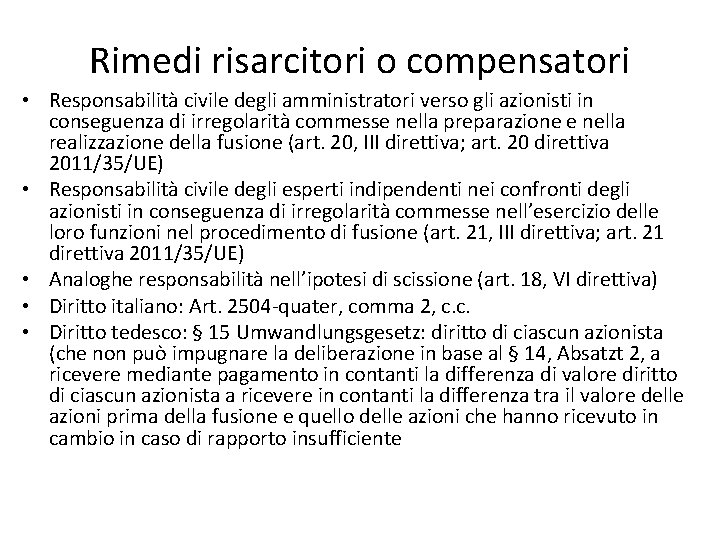 Rimedi risarcitori o compensatori • Responsabilità civile degli amministratori verso gli azionisti in conseguenza