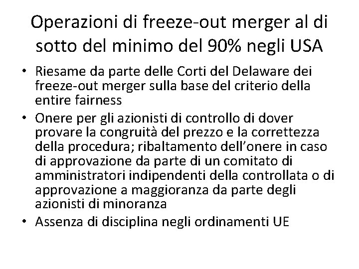 Operazioni di freeze-out merger al di sotto del minimo del 90% negli USA •