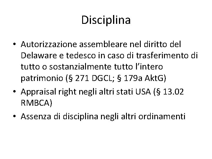 Disciplina • Autorizzazione assembleare nel diritto del Delaware e tedesco in caso di trasferimento