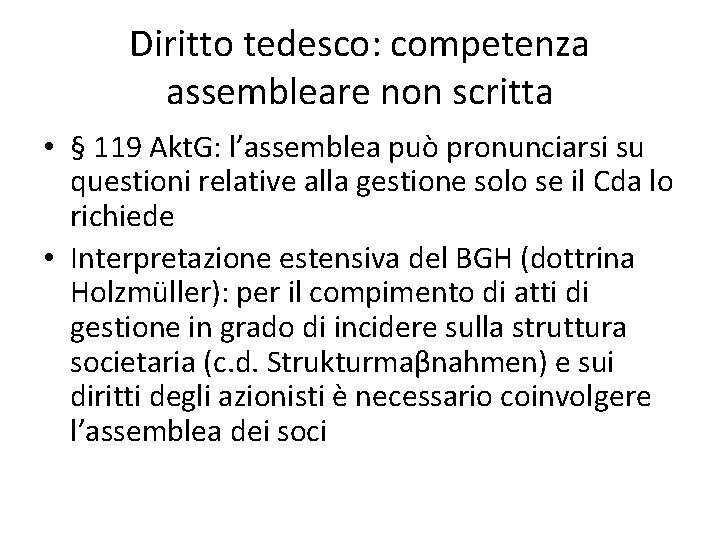 Diritto tedesco: competenza assembleare non scritta • § 119 Akt. G: l’assemblea può pronunciarsi