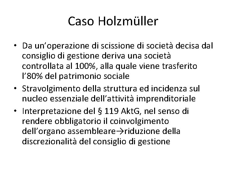 Caso Holzmüller • Da un’operazione di scissione di società decisa dal consiglio di gestione