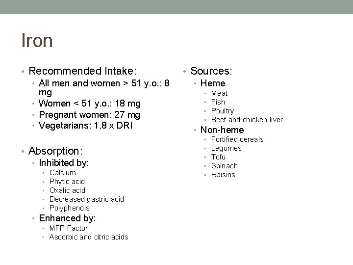Iron • Recommended Intake: • All men and women > 51 y. o. : Iron • Recommended Intake: • All men and women > 51 y. o. :