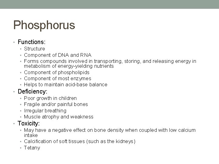 Phosphorus • Functions: • Structure • Component of DNA and RNA • Forms compounds Phosphorus • Functions: • Structure • Component of DNA and RNA • Forms compounds