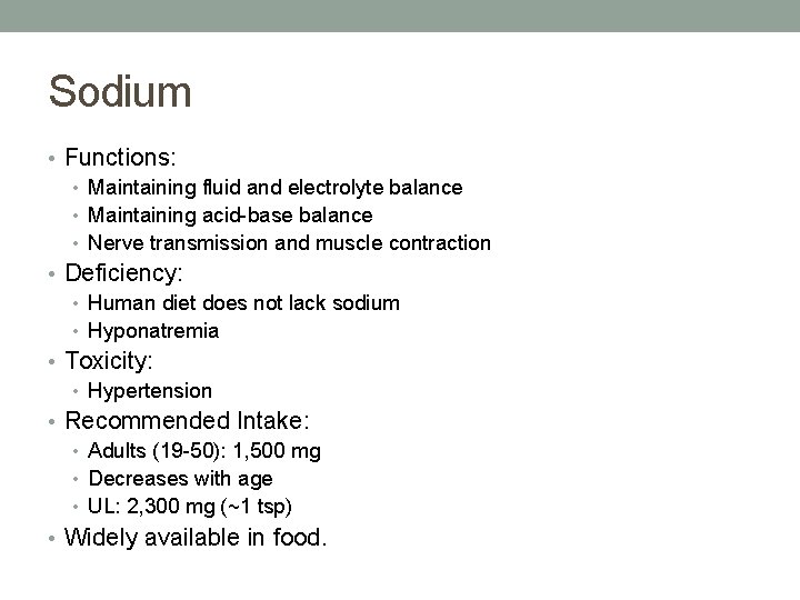 Sodium • Functions: • Maintaining fluid and electrolyte balance • Maintaining acid-base balance • Sodium • Functions: • Maintaining fluid and electrolyte balance • Maintaining acid-base balance •