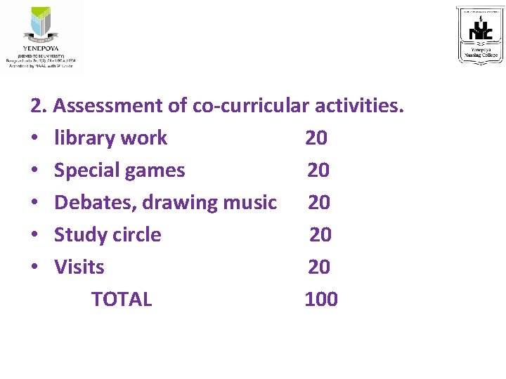 2. Assessment of co-curricular activities. • library work 20 • Special games 20 •