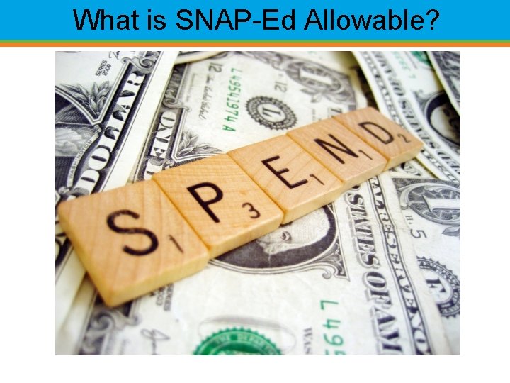 What is SNAP-Ed Allowable? 