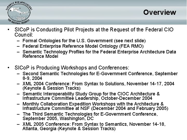 Overview • SICo. P is Conducting Pilot Projects at the Request of the Federal
